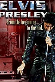 Elvis Presley: From the Beginning to the End - Movie Poster Elvis Presley: From the Beginning to the End - Movie Poster