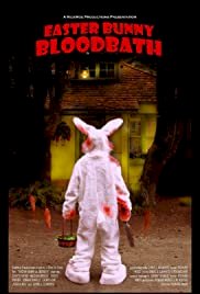 Easter Bunny Bloodbath - Movie Poster Easter Bunny Bloodbath - Movie Poster