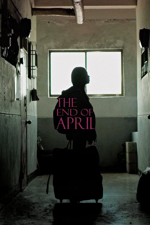 The End of April - Movie Poster The End of April - Movie Poster