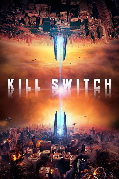Kill Switch - Movie Poster Kill Switch - Movie Poster