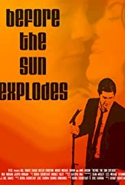 Before the Sun Explodes - Movie Poster Before the Sun Explodes - Movie Poster