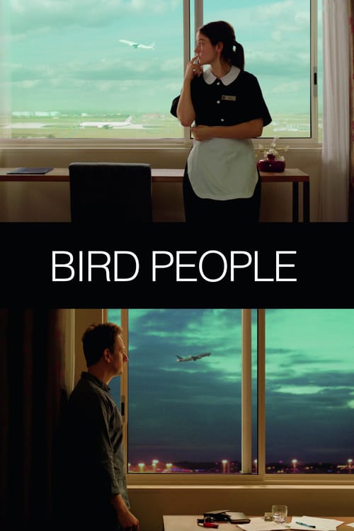 Bird People - Movie Poster Bird People - Movie Poster