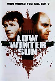 Low Winter Sun - Movie Poster Low Winter Sun - Movie Poster