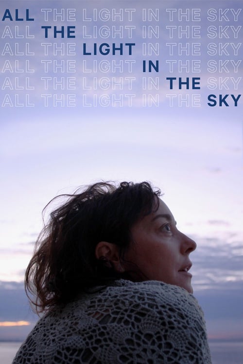 All the Light in the Sky - Movie Poster All the Light in the Sky - Movie Poster