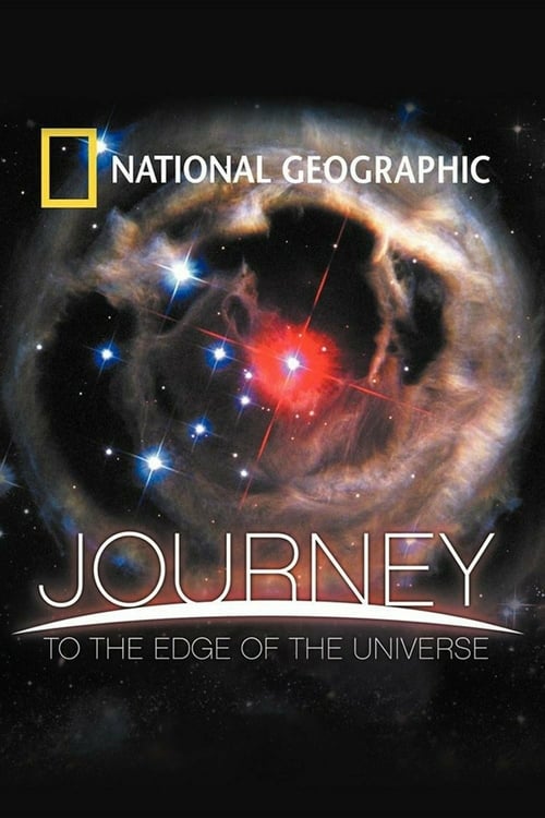 National Geographic: Journey to the Edge of the Universe - Movie Poster National Geographic: Journey to the Edge of the Universe - Movie Poster