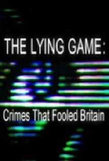 The Lying Game: Crimes That Fooled Britain - Movie Poster