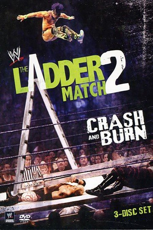 The Ladder Match 2: Crash & Burn - Movie Poster The Ladder Match 2: Crash & Burn - Movie Poster
