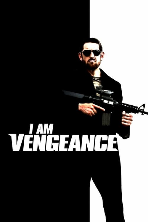 I Am Vengeance - Movie Poster I Am Vengeance - Movie Poster