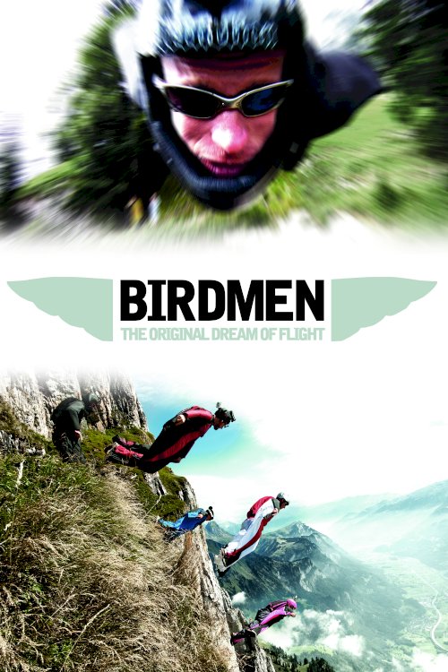 Birdmen: The Original Dream of Human Flight - Movie Poster Birdmen: The Original Dream of Human Flight - Movie Poster