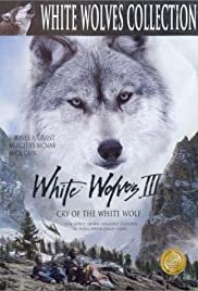 White Wolves III - Cry of the White Wolf - Movie Poster White Wolves III - Cry of the White Wolf - Movie Poster