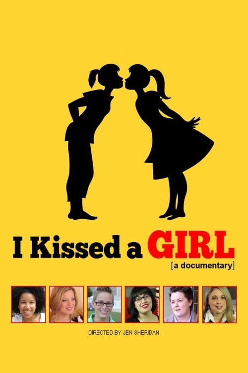 I Kissed a Girl: A Documentary - Movie Poster I Kissed a Girl: A Documentary - Movie Poster