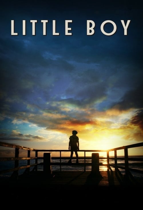 Little Boy - Movie Poster Little Boy - Movie Poster