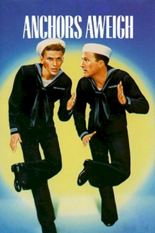 Anchors Aweigh - Movie Poster Anchors Aweigh - Movie Poster