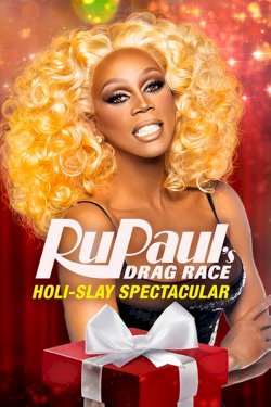RuPaul's Drag Race Holi-slay Spectacular - Movie Poster RuPaul's Drag Race Holi-slay Spectacular - Movie Poster