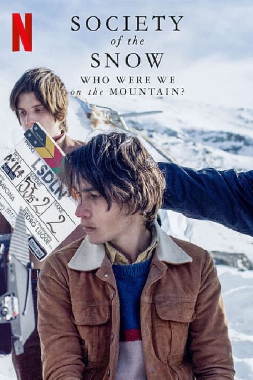 Society of the Snow: Who Were We on the Mountain? - Movie Poster Society of the Snow: Who Were We on the Mountain? - Movie Poster