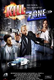 Kill Zone - Movie Poster Kill Zone - Movie Poster