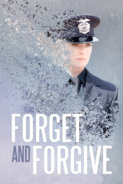 Forget and Forgive - Movie Poster Forget and Forgive - Movie Poster