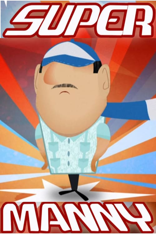 Super Manny - Movie Poster Super Manny - Movie Poster