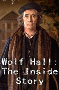 Wolf Hall: The Inside Story - Movie Poster Wolf Hall: The Inside Story - Movie Poster