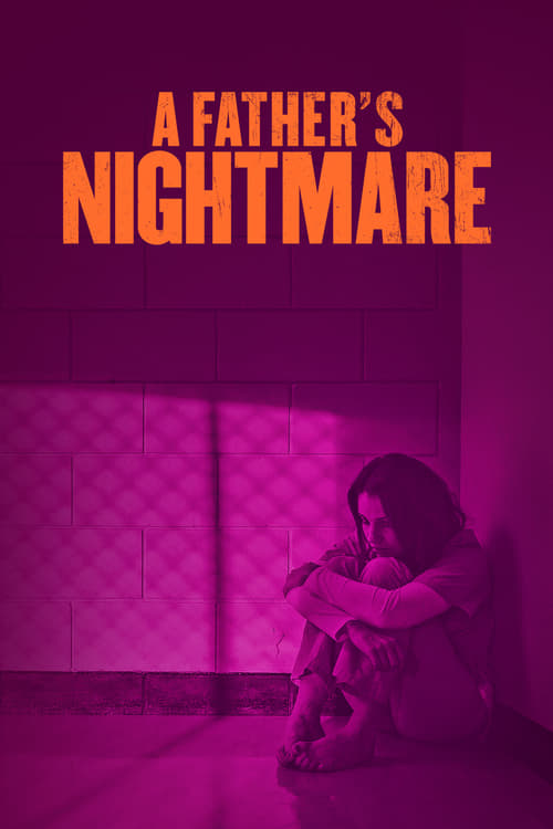 A Father's Nightmare - Movie Poster A Father's Nightmare - Movie Poster