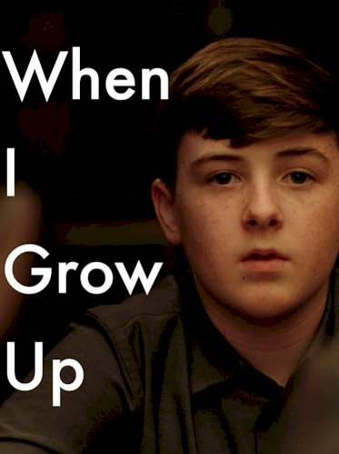 When I Grow Up - Movie Poster When I Grow Up - Movie Poster