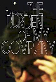 The Burden of My Company - Movie Poster The Burden of My Company - Movie Poster