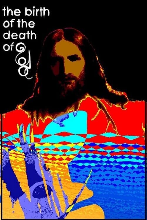 The Birth of the Death of God - Movie Poster The Birth of the Death of God - Movie Poster