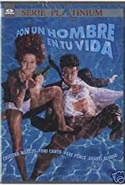 Pon un hombre en tu vida - Movie Poster Pon un hombre en tu vida - Movie Poster
