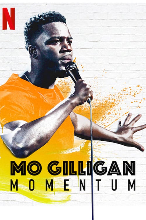 Mo Gilligan: Momentum - Movie Poster Mo Gilligan: Momentum - Movie Poster