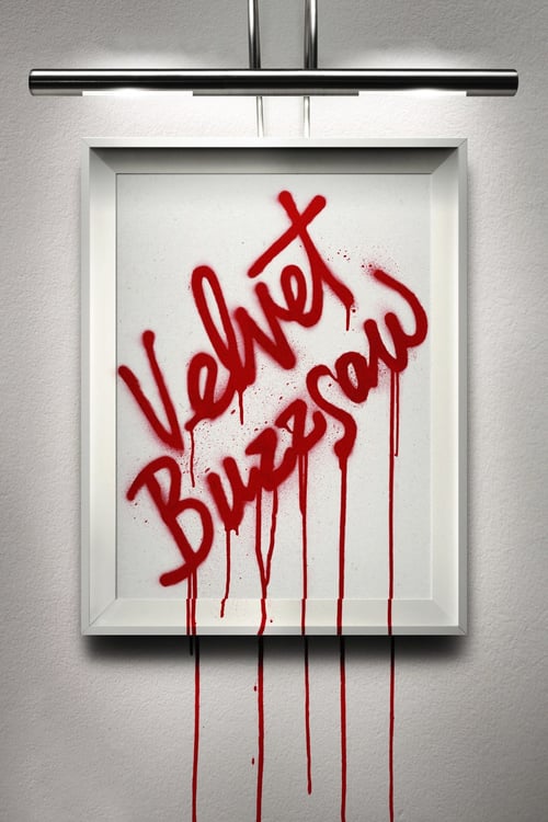 Velvet Buzzsaw - Movie Poster Velvet Buzzsaw - Movie Poster