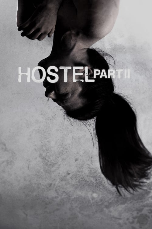 Hostel: Part II - Movie Poster Hostel: Part II - Movie Poster