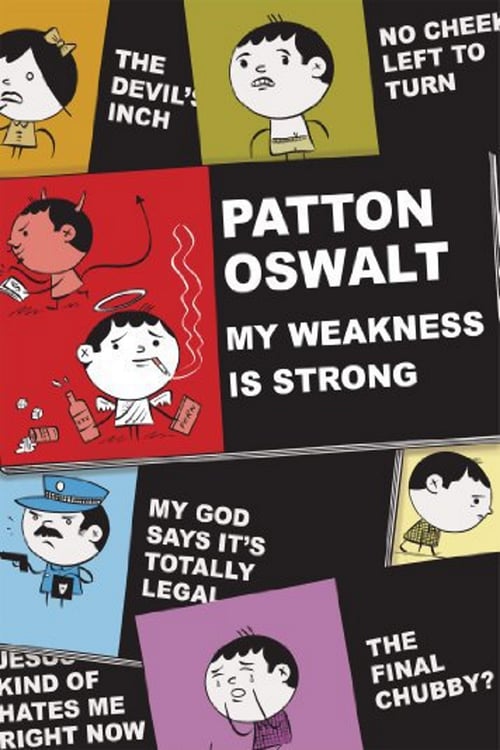Patton Oswalt: My Weakness Is Strong - Movie Poster Patton Oswalt: My Weakness Is Strong - Movie Poster