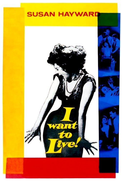 I Want to Live! - Movie Poster I Want to Live! - Movie Poster