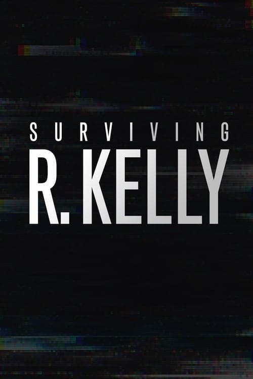 Surviving R. Kelly Part III: The Final Chapter - Movie Poster Surviving R. Kelly Part III: The Final Chapter - Movie Poster