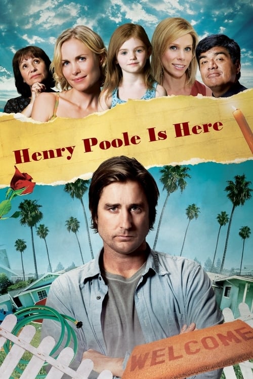 Henry Poole Is Here - Movie Poster Henry Poole Is Here - Movie Poster