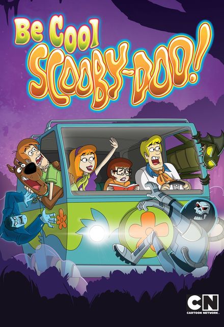 Be Cool, Scooby-Doo! - Movie Poster Be Cool, Scooby-Doo! - Movie Poster