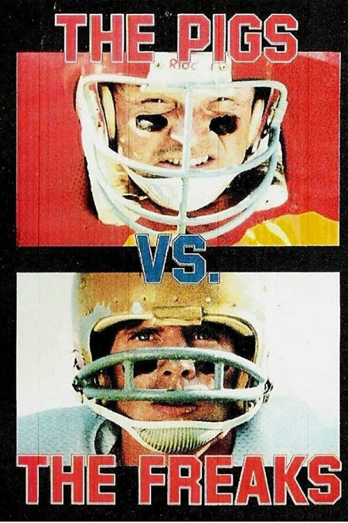 The Pigs vs. The Freaks - Movie Poster The Pigs vs. The Freaks - Movie Poster