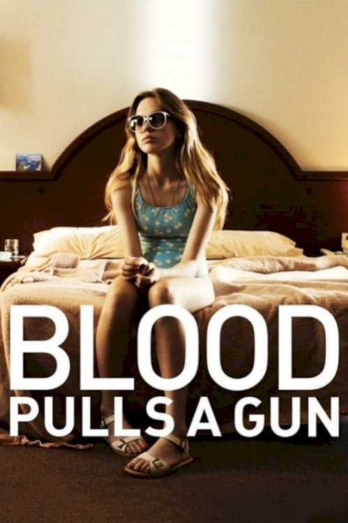 Blood Pulls a Gun - Movie Poster Blood Pulls a Gun - Movie Poster