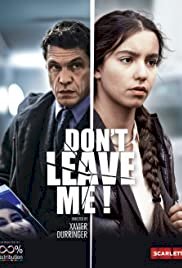 Don't Leave Me! - Movie Poster Don't Leave Me! - Movie Poster