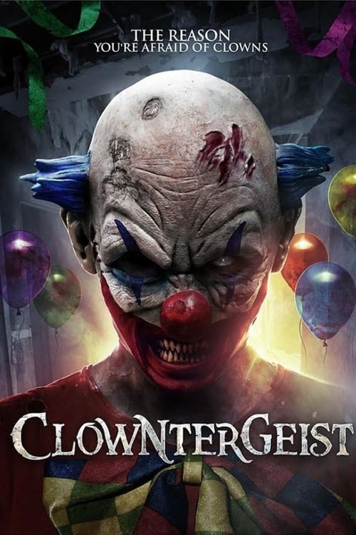 Clowntergeist - Movie Poster Clowntergeist - Movie Poster