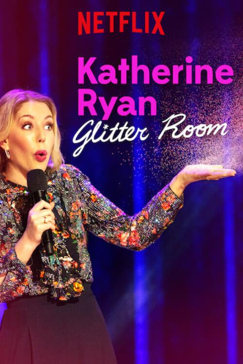 Katherine Ryan: Glitter Room - Movie Poster Katherine Ryan: Glitter Room - Movie Poster