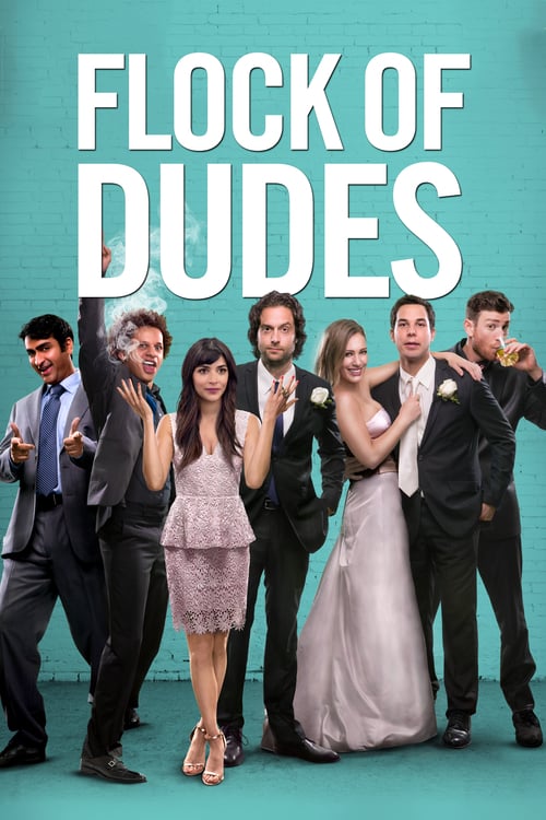 Flock of Dudes - Movie Poster Flock of Dudes - Movie Poster