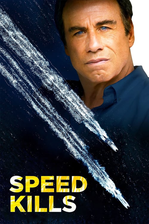Speed Kills - Movie Poster Speed Kills - Movie Poster