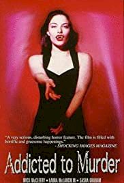 Addicted to Murder - Movie Poster Addicted to Murder - Movie Poster
