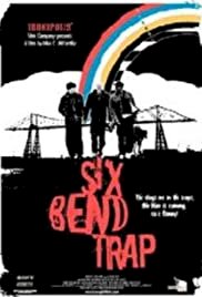 Six Bend Trap - Movie Poster Six Bend Trap - Movie Poster