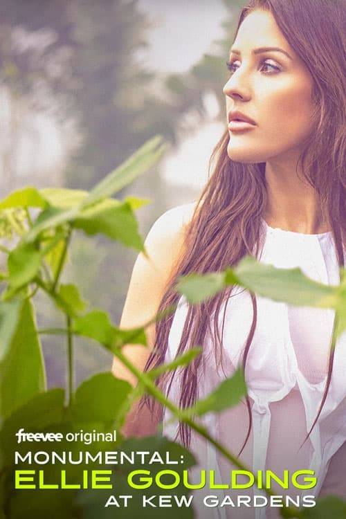Monumental: Ellie Goulding at Kew Gardens - Movie Poster Monumental: Ellie Goulding at Kew Gardens - Movie Poster