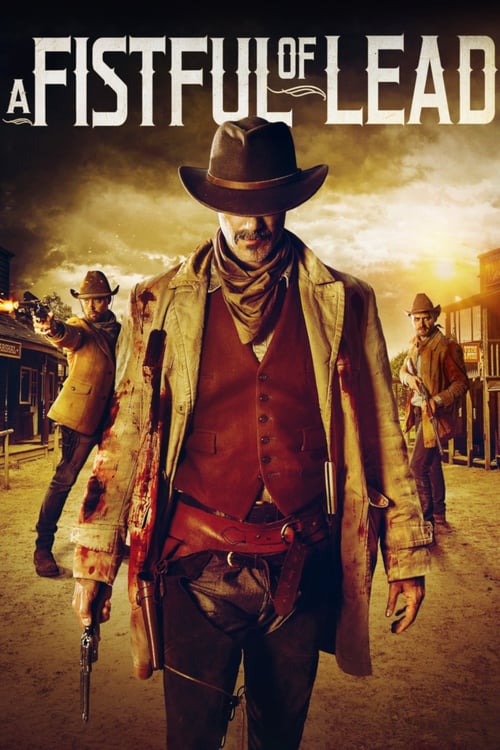 A Fistful of Lead - Movie Poster A Fistful of Lead - Movie Poster