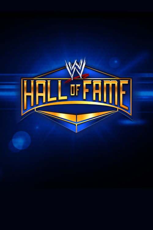 WWE Hall of Fame 2016 - Movie Poster WWE Hall of Fame 2016 - Movie Poster