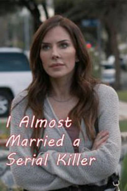 I Almost Married a Serial Killer - Movie Poster I Almost Married a Serial Killer - Movie Poster