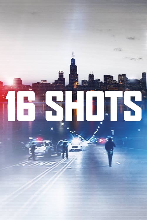 16 Shots - Movie Poster 16 Shots - Movie Poster